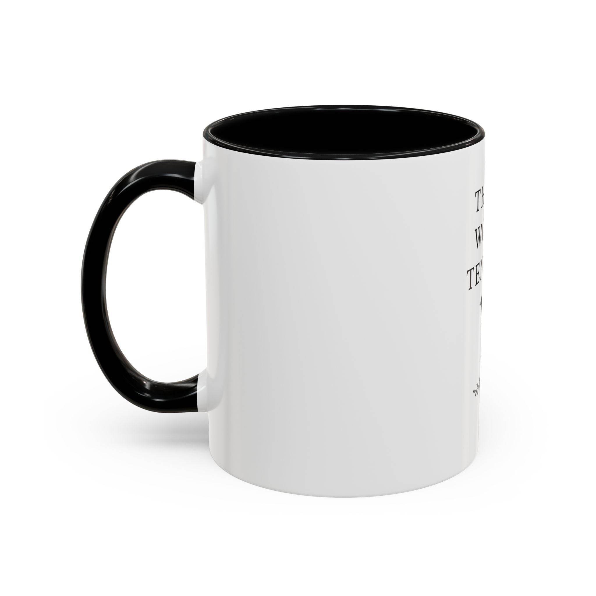 Inspirational Coffee Mug, Things Worth Tending Blackbird Design