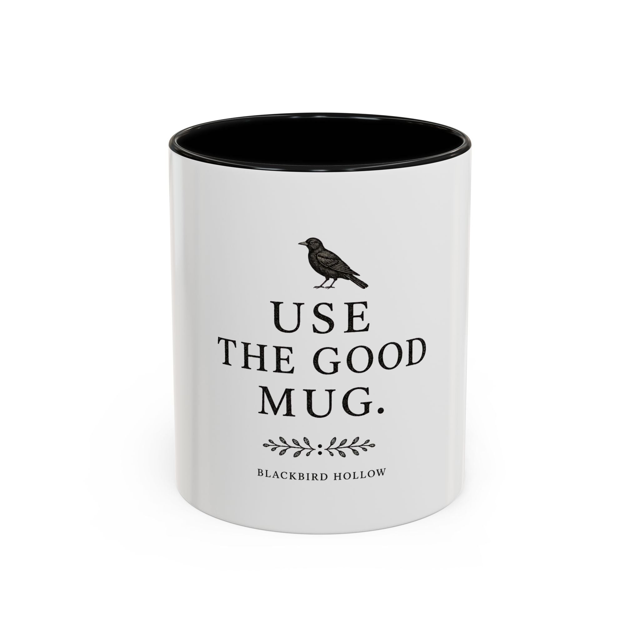 Inspirational Coffee Mug, Use the Good Mug Vintage Design