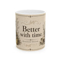 Better With Time | Blackbird Hollow Ceramic Mug