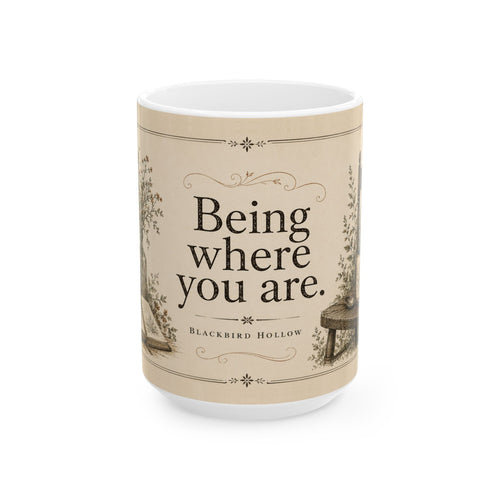 Being Where You Are | Blackbird Hollow Ceramic Mug