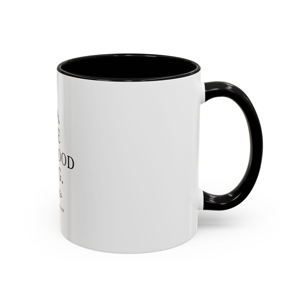Inspirational Coffee Mug, Use the Good Mug Vintage Design